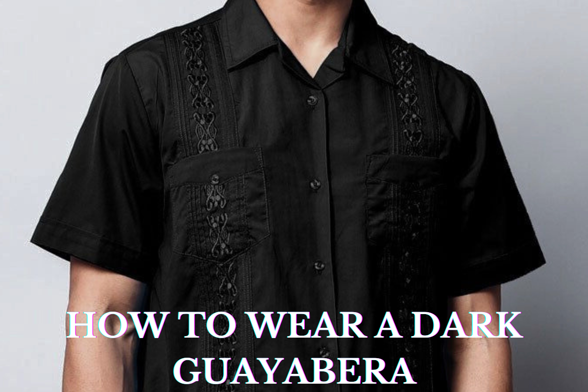 how to wear a dark guayabera