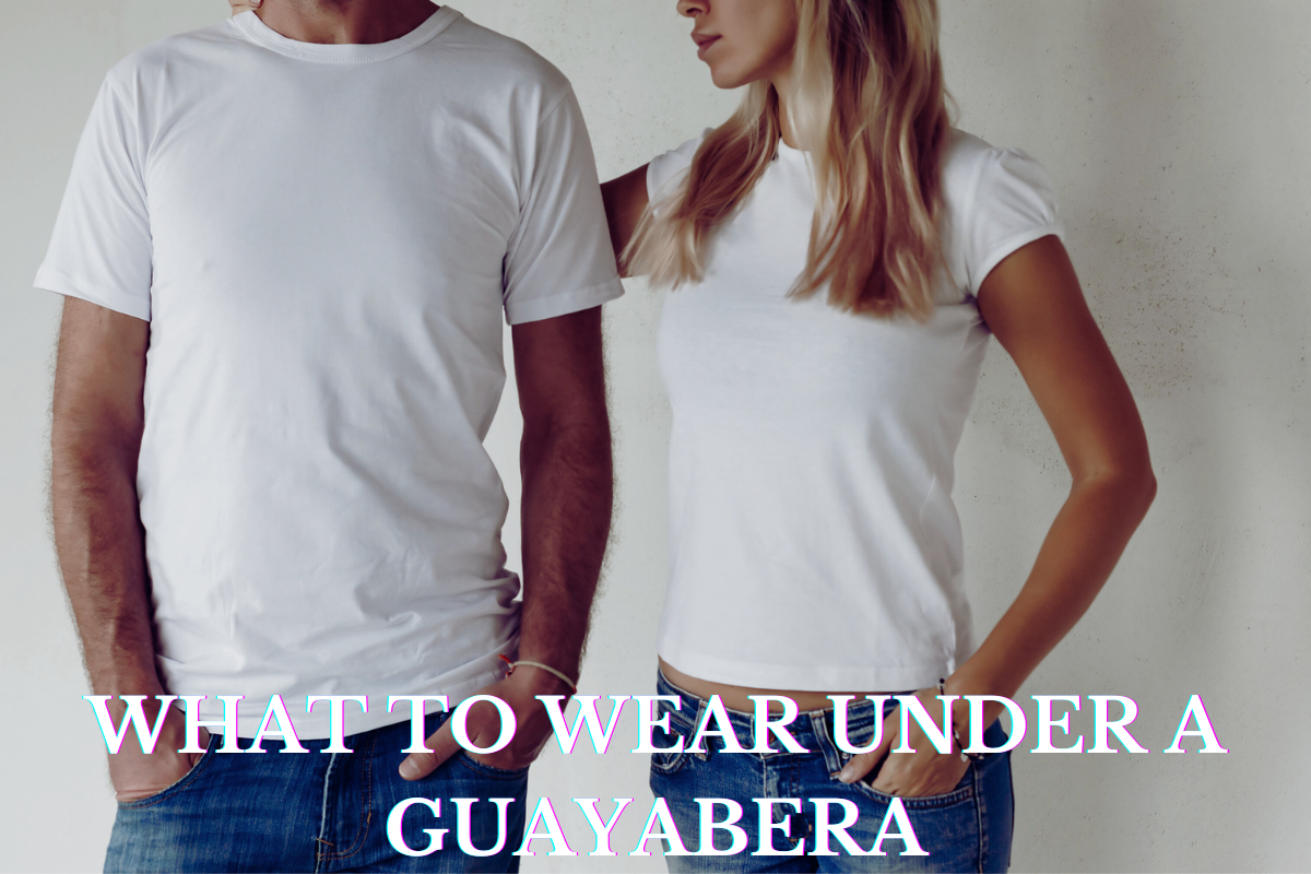 What to wear under a guayabera