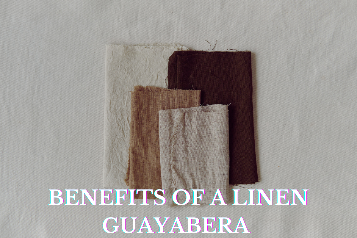 benefits of a linen guayabera