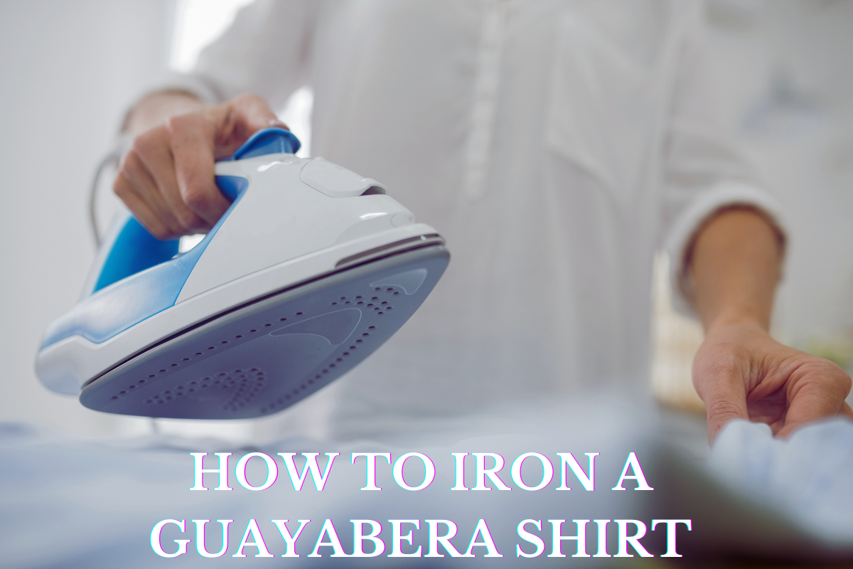 how to iron a guayabera